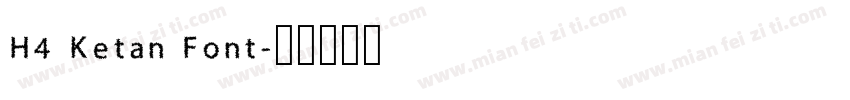 H4 Ketan Font字体转换